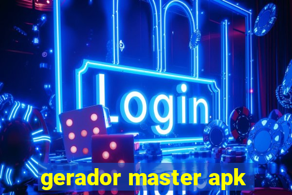 gerador master apk